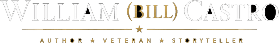 William (Bill) Castro — Author, Veteran, Storyteller